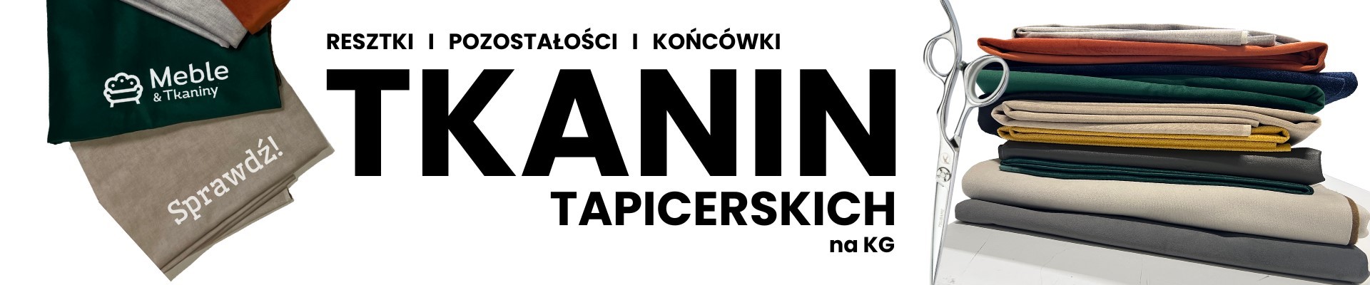 Grafika banera: Resztki Tkanin Obiciowych na KG